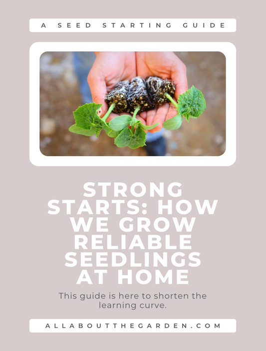 Strong Starts: Fix Weak, Leggy Seedlings and Grow Them Right from Day One (Digital Download)